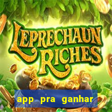 app pra ganhar dinheiro jogando